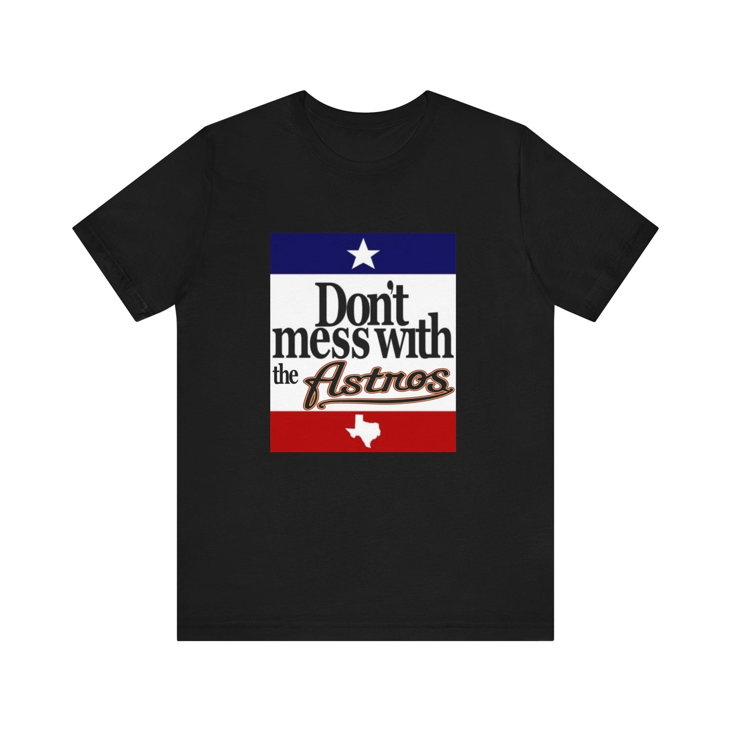 Don't Mess with Texas - Astros Unisex Jersey Short Sleeve Tee