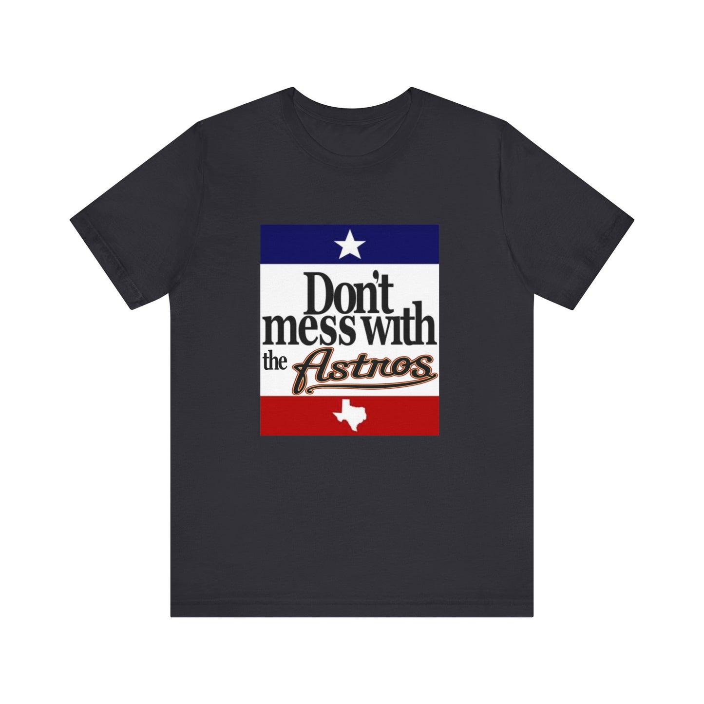 Don't Mess with Texas - Astros Unisex Jersey Short Sleeve Tee