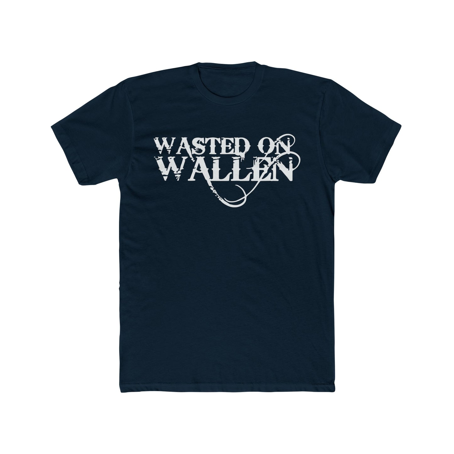 Wasted on Wallen Next Level Tee