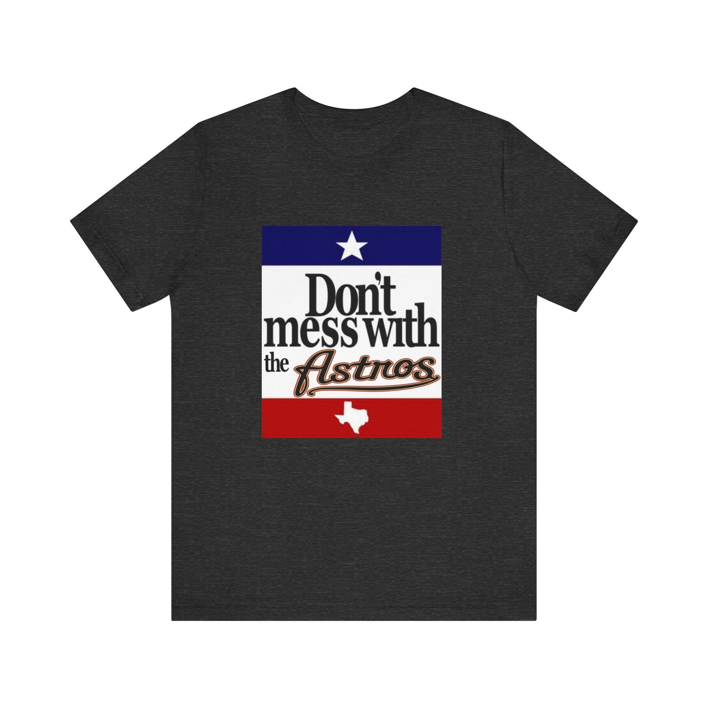 Don't Mess with Texas - Astros Unisex Jersey Short Sleeve Tee