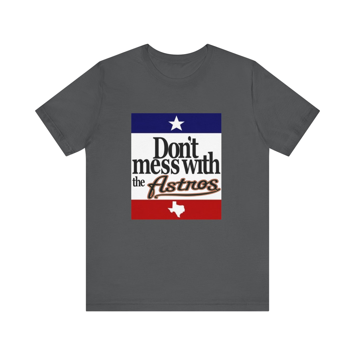 Don't Mess with Texas - Astros Unisex Jersey Short Sleeve Tee