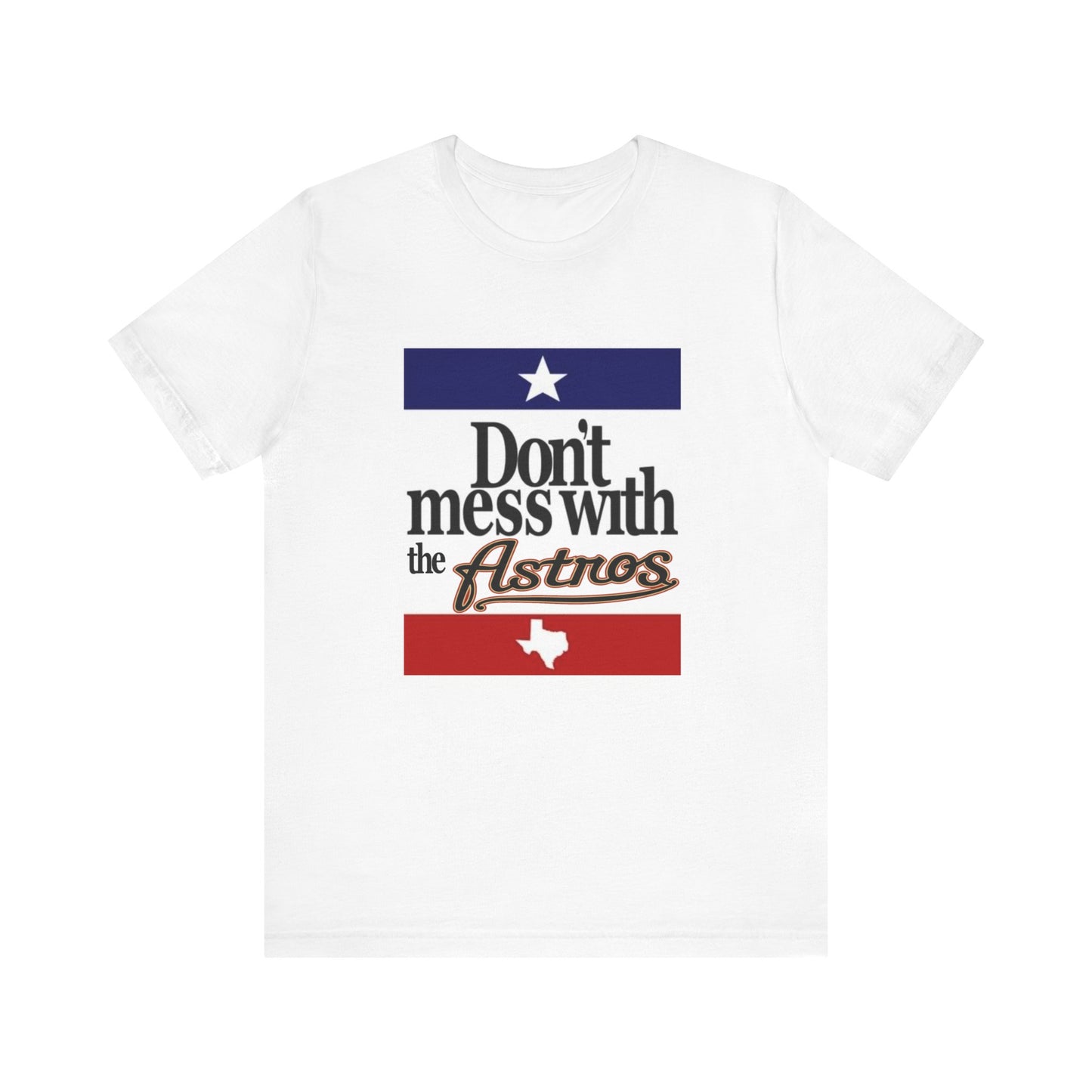 Don't Mess with Texas - Astros Unisex Jersey Short Sleeve Tee